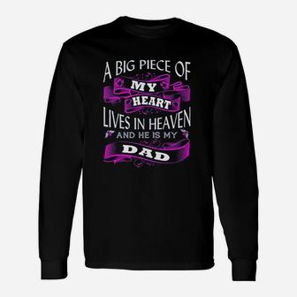 A Big Piece Of My Heart Lives In Heaven And He Is My Dad Long Sleeve T-Shirt - Seseable