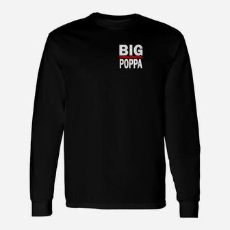 Big Poppa Hip Hop Dad Fathers Day Long Sleeve T-Shirt - Seseable