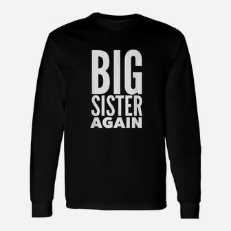 Big Sister Again birthday Long Sleeve T-Shirt - Seseable