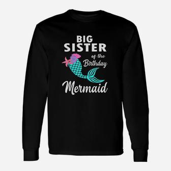 Big Sister Of The Birthday Mermaid Matching Long Sleeve T-Shirt - Seseable