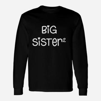 Big Sister Squared birthday Long Sleeve T-Shirt - Seseable