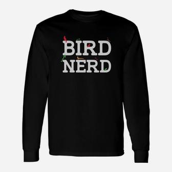 Bird Nerd Bird Watcher Watching Birder Birding Long Sleeve T-Shirt - Seseable