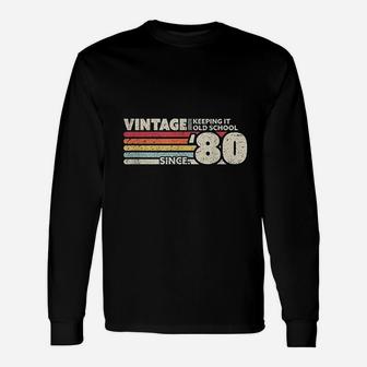 Birthday Vintage Keeping It Old School Since 80 Long Sleeve T-Shirt - Seseable