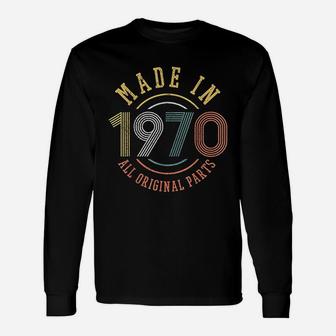 Birthday Vintage Made In 1970 Original Parts Long Sleeve T-Shirt - Seseable