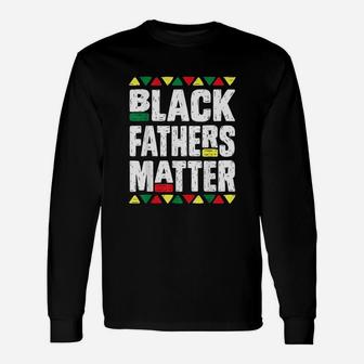 Black Fathers Matter History Month African American Long Sleeve T-Shirt - Seseable