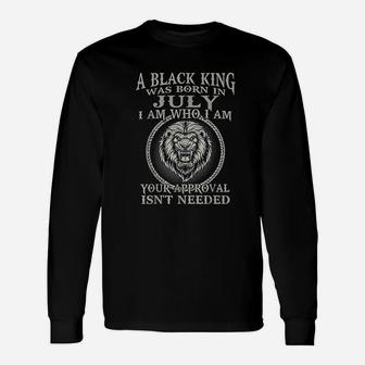 A Black King Was Born In July I Am Who I Am Lion Long Sleeve T-Shirt - Seseable