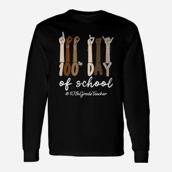 Black History 100 Days Of School 10th Grade Teacher Life Teaching Jobs Long Sleeve T-Shirt - Seseable
