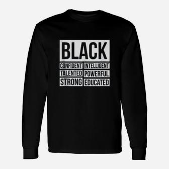 Black History Month Confident Strong Talented Long Sleeve T-Shirt - Seseable