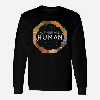 Black History Month We Are All Human Black Is Beautiful Long Sleeve T-Shirt - Seseable