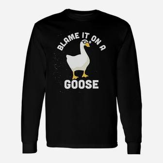 Blame It On A Goose Video Game Meme Graphic Long Sleeve T-Shirt - Seseable