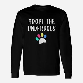 Blind Dog Rescue Alliance Adopt The Underdogs Long Sleeve T-Shirt - Seseable