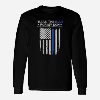 I Back The Blue For My Son Proud Police Dad Long Sleeve T-Shirt - Seseable