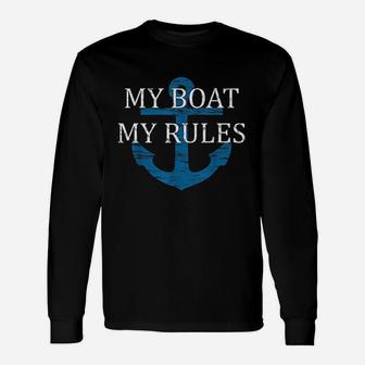 My Boat My Rules Boating Captain Long Sleeve T-Shirt - Seseable