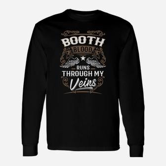 Booth Blood Runs Through My Veins Legend Name Shirt Long Sleeve T-Shirt - Seseable