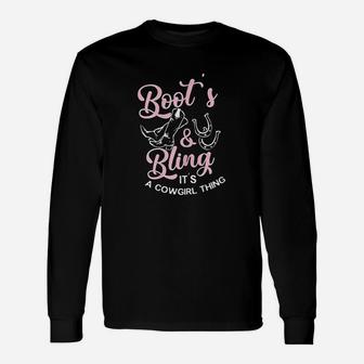 Boots And Bling Its A Cowgirl Long Sleeve T-Shirt - Seseable
