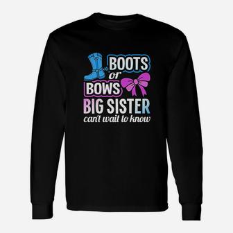 Boots Or Bows Big Sister Gender Reveal Baby Announcement Long Sleeve T-Shirt - Seseable