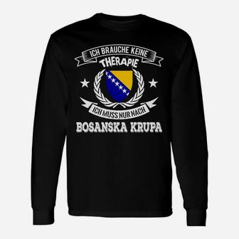 Bosanska Krupa Therapie Langarmshirts - Seseable