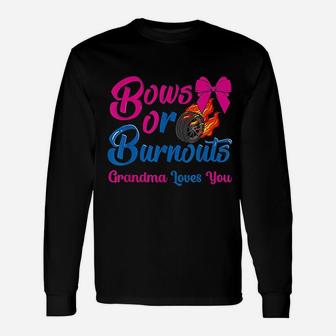 Bows Or Burnouts Grandma Loves You Gender Reveal Party Idea Long Sleeve T-Shirt - Seseable