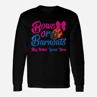 Bows Or Burnouts Sister Loves You Gender Reveal Party Idea Long Sleeve T-Shirt - Seseable