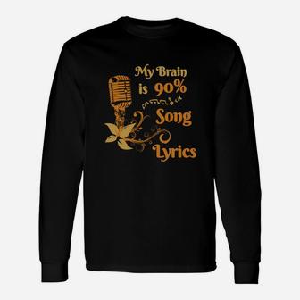 My Brain Is 90 Song Lyrics Singing Singers T-shirt Long Sleeve T-Shirt - Seseable