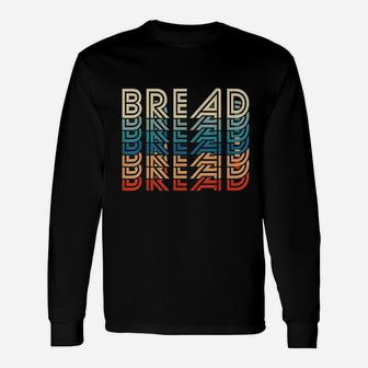Bread Retro Vintage Carb Gluten Food Lover Foodie Long Sleeve T-Shirt - Seseable