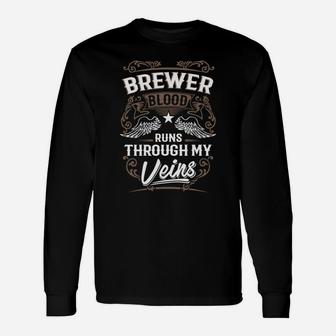 Brewer Blood Runs Through My Veins Legend Name Shirt Long Sleeve T-Shirt - Seseable