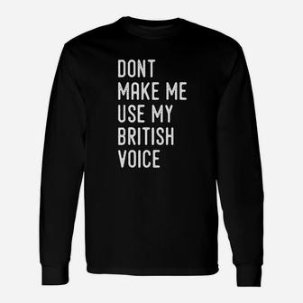 British Accent United Kingdom Voice Long Sleeve T-Shirt - Seseable