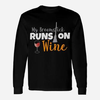 My Broomstick Runs On Wine Halloween Witch Costume Long Sleeve T-Shirt - Seseable