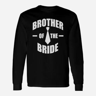Brother Of The Bride Tshirt Wedding Bachelor Tee Long Sleeve T-Shirt - Seseable