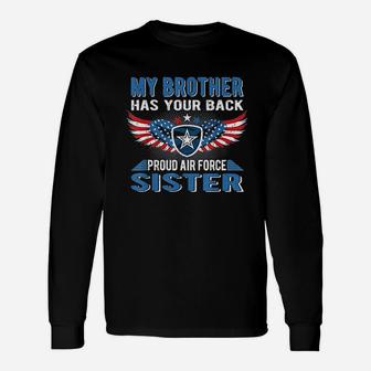 My Brother Has Your Back Proud Air Force Sister Long Sleeve T-Shirt - Seseable