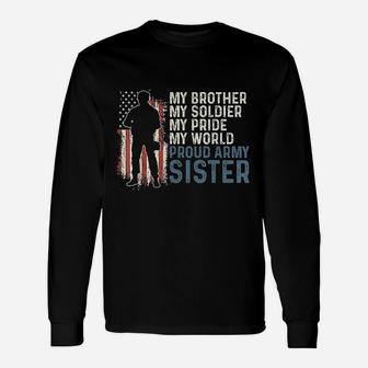 My Brother My Soldier Hero Proud Army Sister Long Sleeve T-Shirt - Seseable