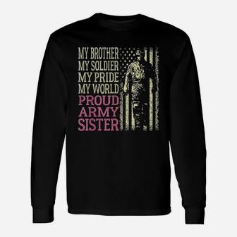 My Brother My Soldier Hero Proud Army Sister Military Long Sleeve T-Shirt - Seseable