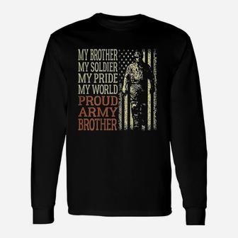 My Brother My Soldier My Pride My World Proud Army Brother Long Sleeve T-Shirt - Seseable