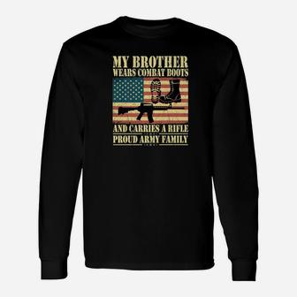 My Brother Wears Combat Boots Proud Army Long Sleeve T-Shirt - Seseable