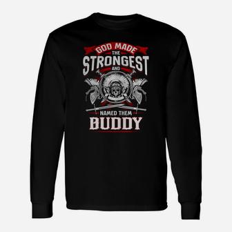 Buddy God Made The Strongest And Named Them Buddy Long Sleeve T-Shirt - Seseable