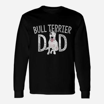 Bull Terrier Dad Dog Lover Owner Bull Terrier Daddy Long Sleeve T-Shirt - Seseable