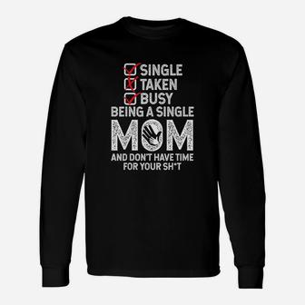 Busy Being A Single Mom Humor Sayings Christmas Long Sleeve T-Shirt - Seseable