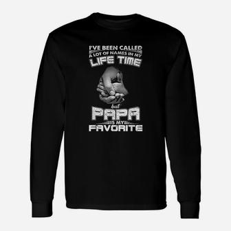 I Have Been Called A Lot Of Names In My Life Time But Papa Is My Favorite Long Sleeve T-Shirt - Seseable