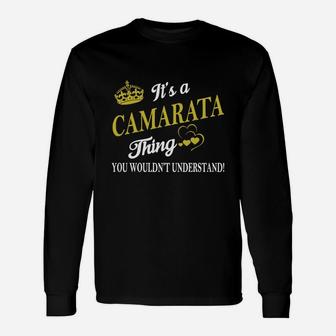 Camarata Shirts It's A Camarata Thing You Wouldn't Understand Name Shirts Long Sleeve T-Shirt - Seseable