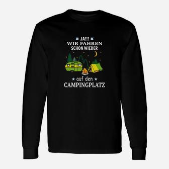 Campingbegeistertes Langarmshirts Ja! Wir fahren schon wieder Camping mit Wohnwagen-Motiv - Seseable