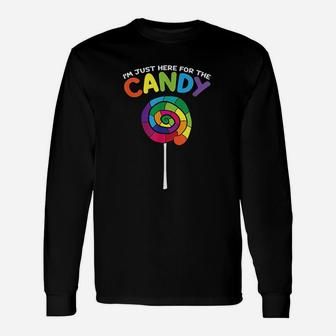 Candy Sweets Im Just Here For The Candy Halloween Long Sleeve T-Shirt - Seseable