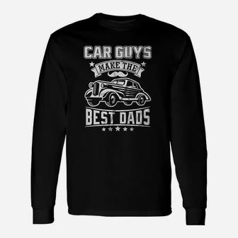 Car Guys Make The Best Dads Mechanic Body Shop Woeker Long Sleeve T-Shirt - Seseable