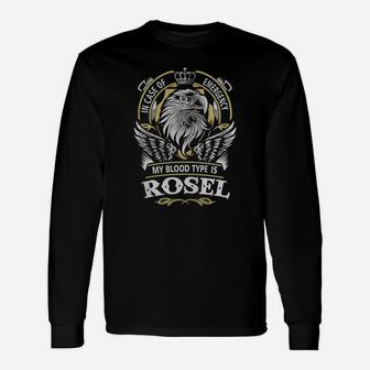 In Case Of Emergency My Blood Type Is Rosel Name Long Sleeve T-Shirt - Seseable