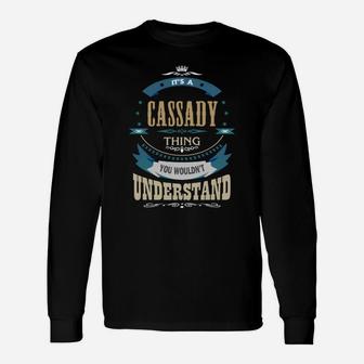 Cassady, It's A Cassady Thing Long Sleeve T-Shirt - Seseable