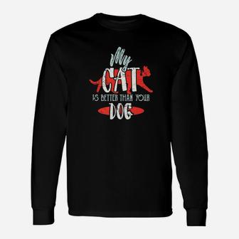 My Cat Is Better Than Your Dog Premium, gifts for dog lovers Long Sleeve T-Shirt - Seseable