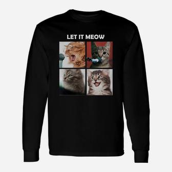 Cats Let It Meow Lover Cats Long Sleeve T-Shirt - Seseable