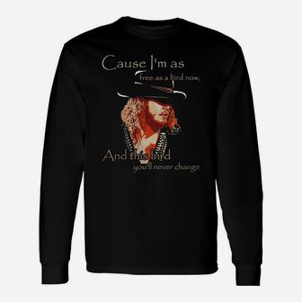 Cause I Am As Free As A Bird Now And This Bird You Will Never Change Long Sleeve T-Shirt - Seseable