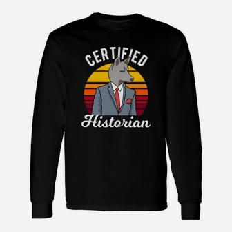 Certified Historian Long Sleeve T-Shirt - Seseable