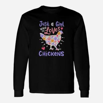 Chicken Hen Love Just A Girl Who Loves Chickens Long Sleeve T-Shirt - Seseable