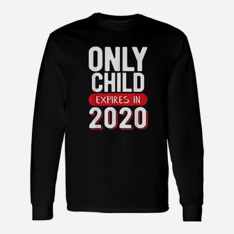 Only Child Expires 2020 Big Sister Big Brother 2020 Long Sleeve T-Shirt - Seseable